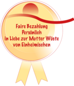 Logo mit Text - Faire Bezahlung in Liebe zu Mutter Wüste von Einheimischen
